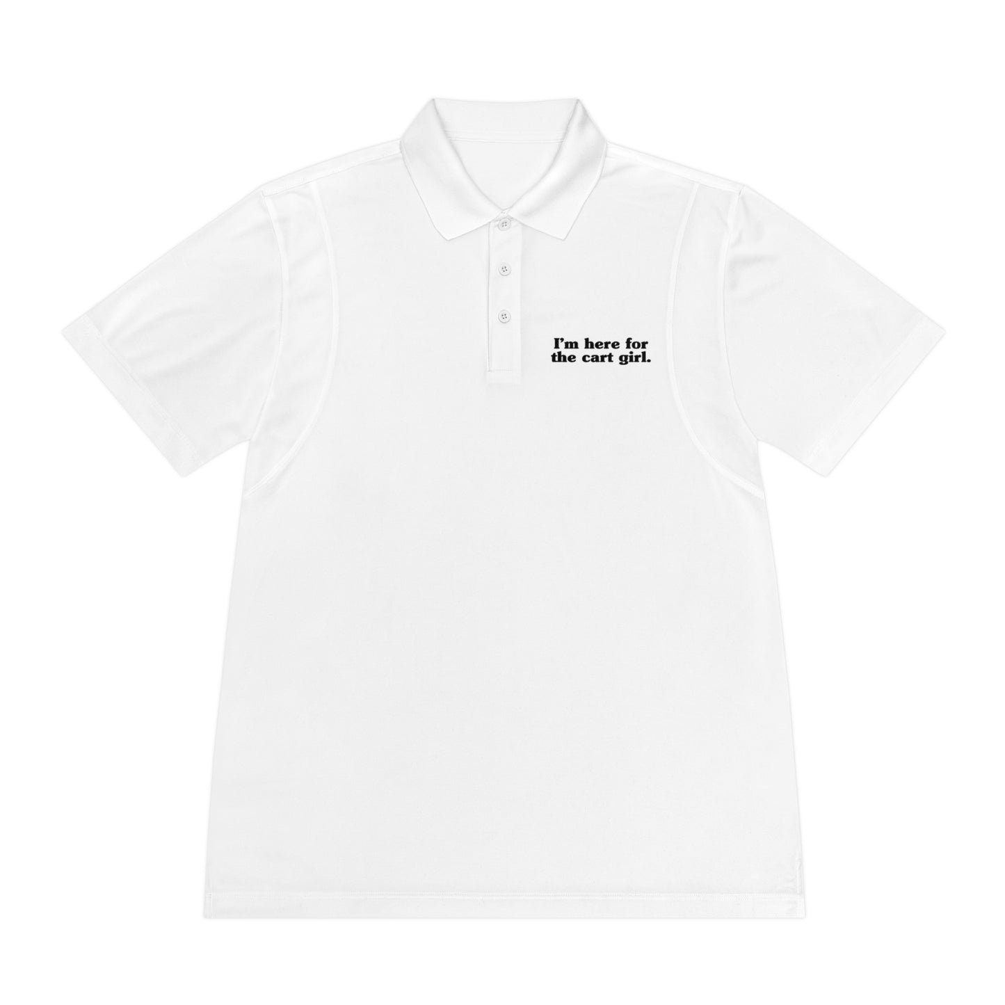 I'm Here For The Cart Girl Golf Polo